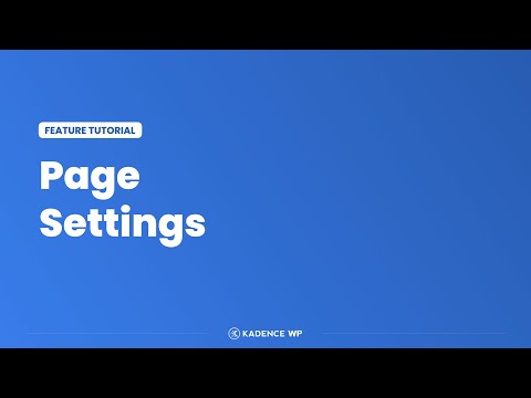 How To Set Page Settings Using Kadence Theme For WordPress