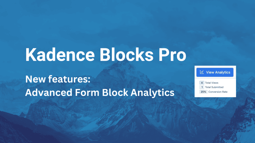 Hero image displaying "Kadence Blocks Pro New Features: Advanced Form Block Analytics" and a background of the mountains shaded in blue